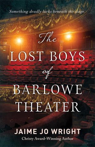 The Lost Boys of Barlowe Theater: (An Eerie and Fast-Paced Split-Time Mystery and Suspense Fiction)