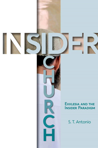 Insider Church: Ekklesia and the Insider Paradigm