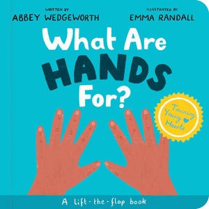 What Are Hands For? (Board Book): Training Young Hearts to Use Hands in a Christ-Like Way