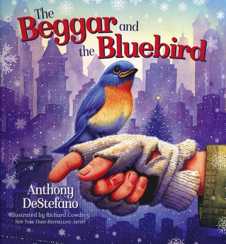 The Beggar and the Bluebird by Anthony DeStefano