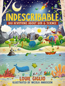 Indescribable: 100 Devotions for Kids about God and Science