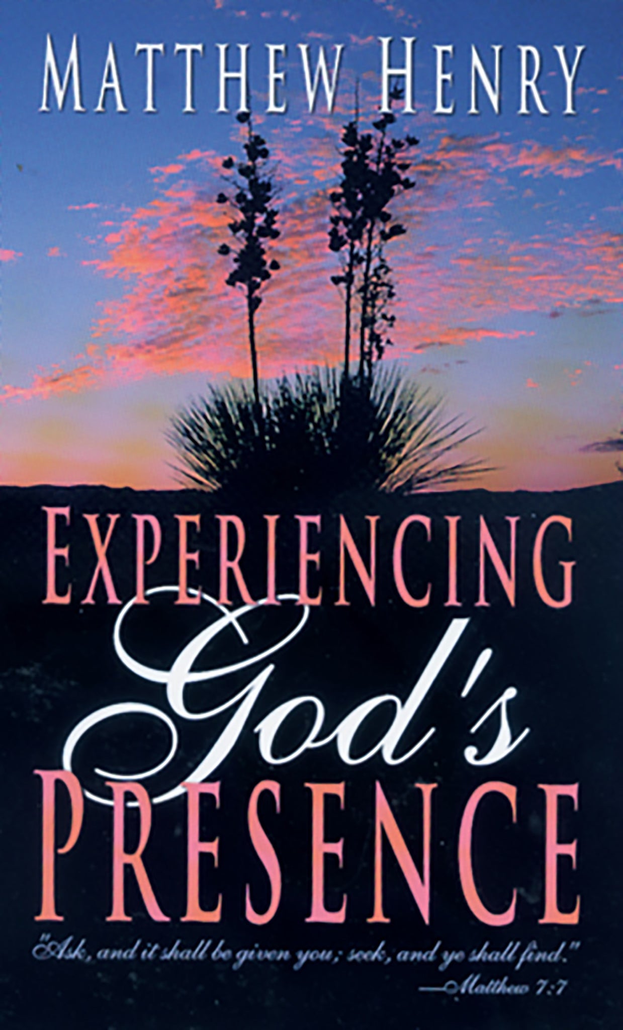 Experiencing God's Presence: Walk with God Through Every Moment of Your Day