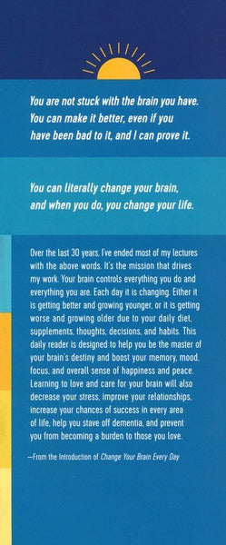 Change Your Brain Every Day: Simple Daily Practices to Strengthen Your Mind, Memory, Moods, Focus, Energy, Habits, and Relationships