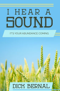 I Hear A Sound: It's Your Abundance Coming