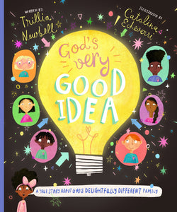 God's Very Good Idea: A true Story  About God's Delighfully Different Family