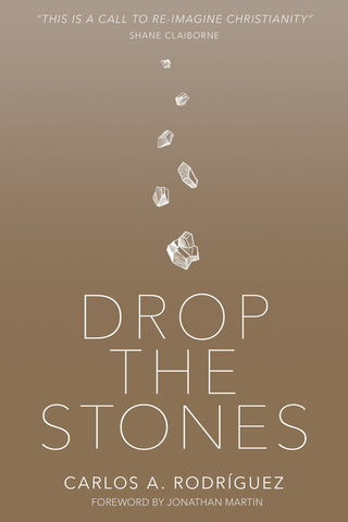 Drop The Stones by Rodriguez Carlos