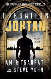 Operation Joktan: A Suspenseful and Action-Packed Mossad Thriller by Amir Tsarfati and Steve Yohn (Christian Fiction)