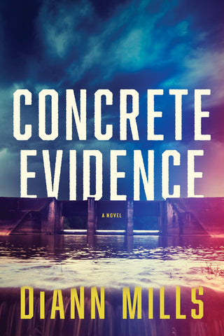 Concrete Evidence by DiAnn Mills, Paperback