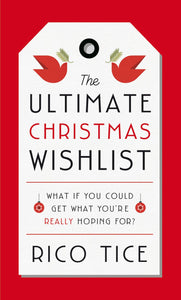 The Ultimate Christmas Wishlist: What If You Could Get What Youre Really Hoping For? (Simple introduction to Christian beliefs that is perfect for giving away at Christmas)