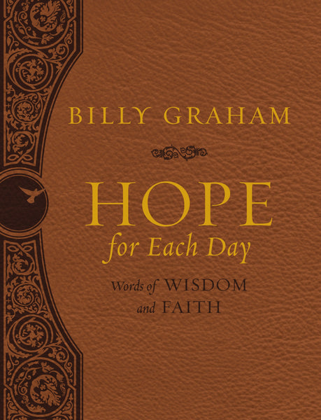 Hope For Each Day Large Deluxe (Comfort Print): Words of Wisdom and Faith by Billy Graham - A Beautiful 365-Day Devotional in Luxurious Leathersoft Cover