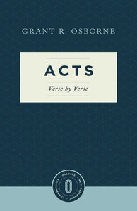 Acts Verse by Verse (Osborne New Testament Commentaries)