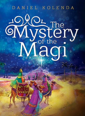 The Mystery Of The Magi by Daniel Kolenda