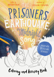 The Prisoners the Earthquake and the Midnight Song - Coloring and Activity Book