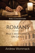 Romans: Paul's Masterpiece on Grace: Bible Commentary