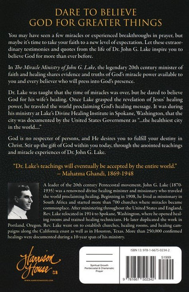 The Miracle Ministry of John G. Lake: Testimonies and Quotes to Release Your Faith for a Life of Signs and Wonders (Faith Classics)