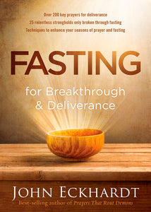 Fasting for Breakthrough and Deliverance (Pray. Believe. Receive.)