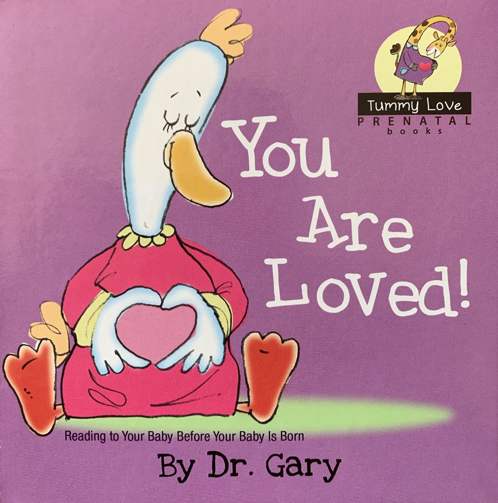 You Are Loved (Reading to Your Baby Before Your Baby is Born)