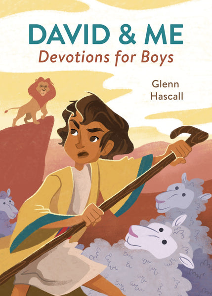 David & Me: Devotions for Boys by Glenn Hascall - Discover Lessons from David’s Life (Paperback Edition)