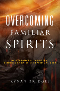 Overcoming Familiar Spirits