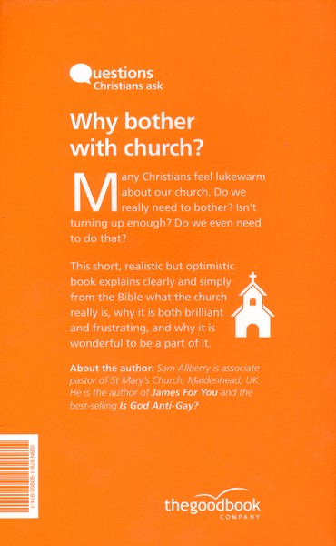 Why Bother With Church? (Questions Christians Ask)