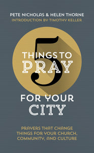 5 Things To Pray For Your City