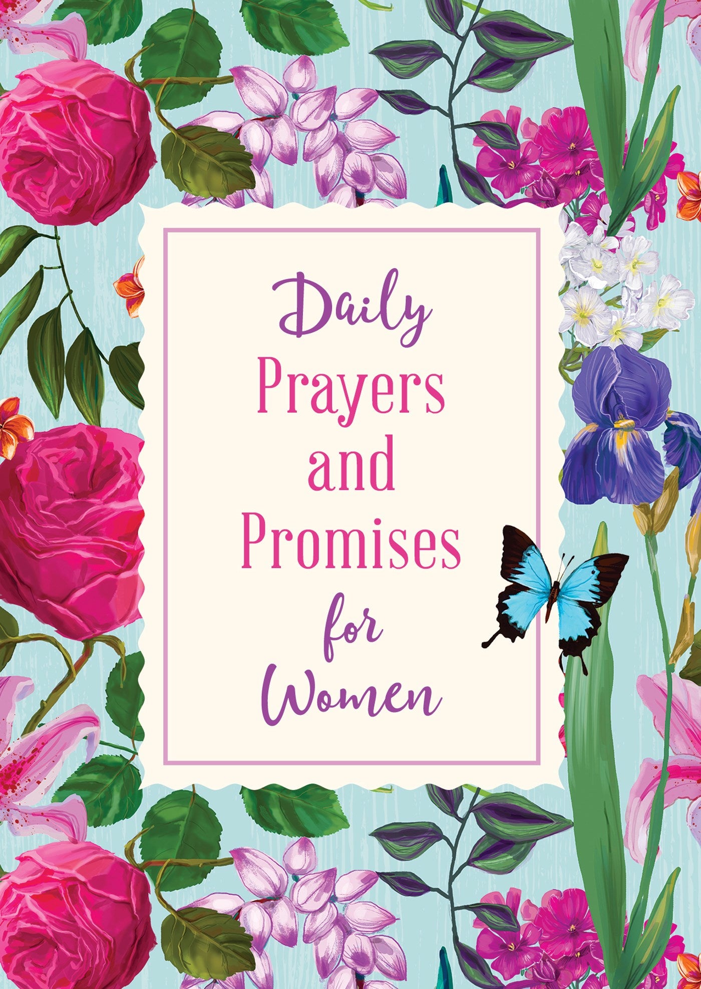 Daily Prayers and Promises for Women: Daily Devotional Prayers and Bible PromisesJust for Women