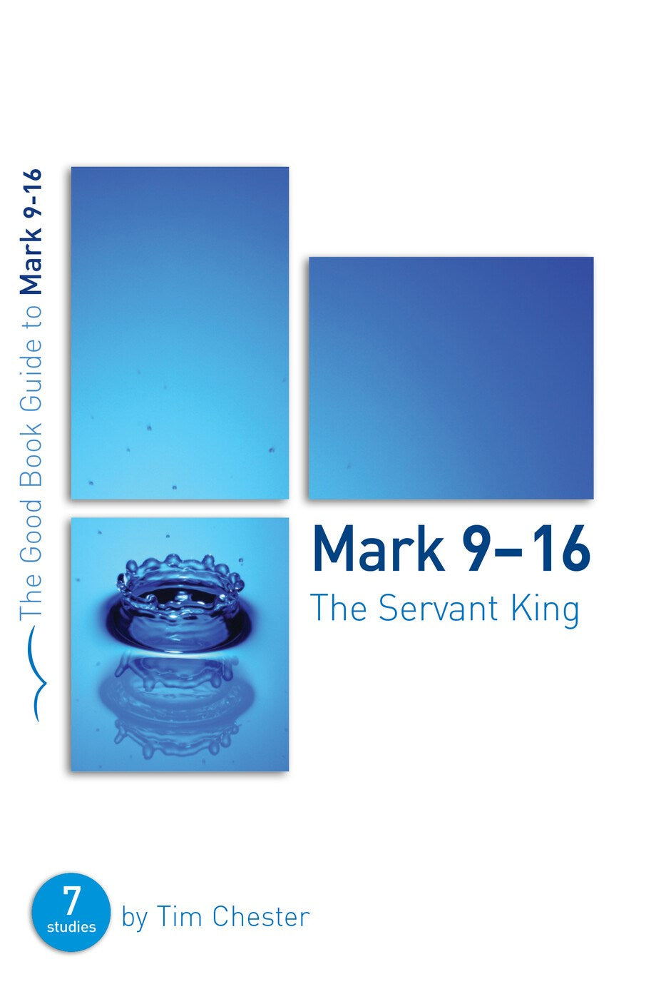 Mark 9-16 (The Good Book Guide)