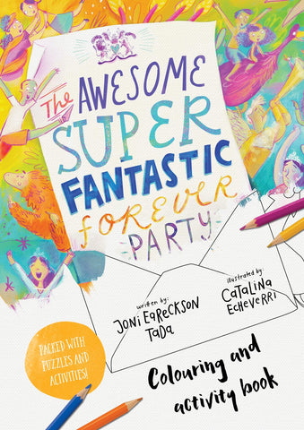 The Awesome Super Fantastic Forever Party Art and Activity Book: Coloring, Puzzles, Mazes, and More