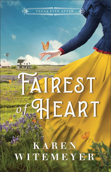 Fairest of Heart: (A Christian Western Historical Romance Fairy Tale Retelling of Snow White) (Texas Ever After)