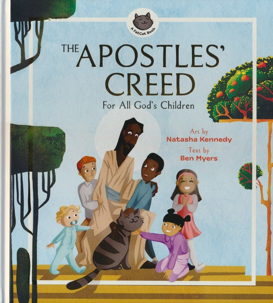 The Apostles Creed: For All God's Children (A FatCat Book)