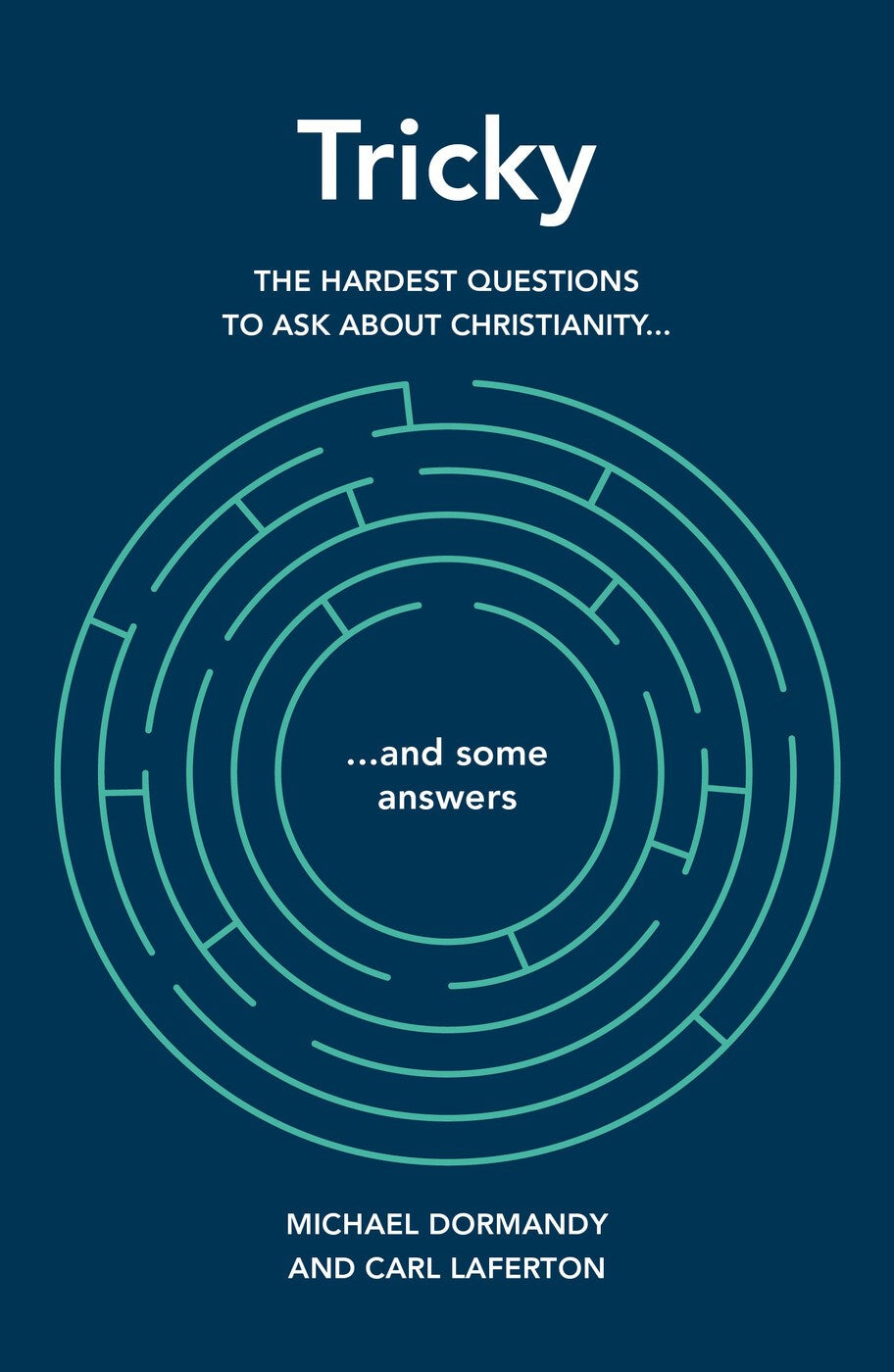 Tricky: The hardest questions to ask about Christianity (and some answers)