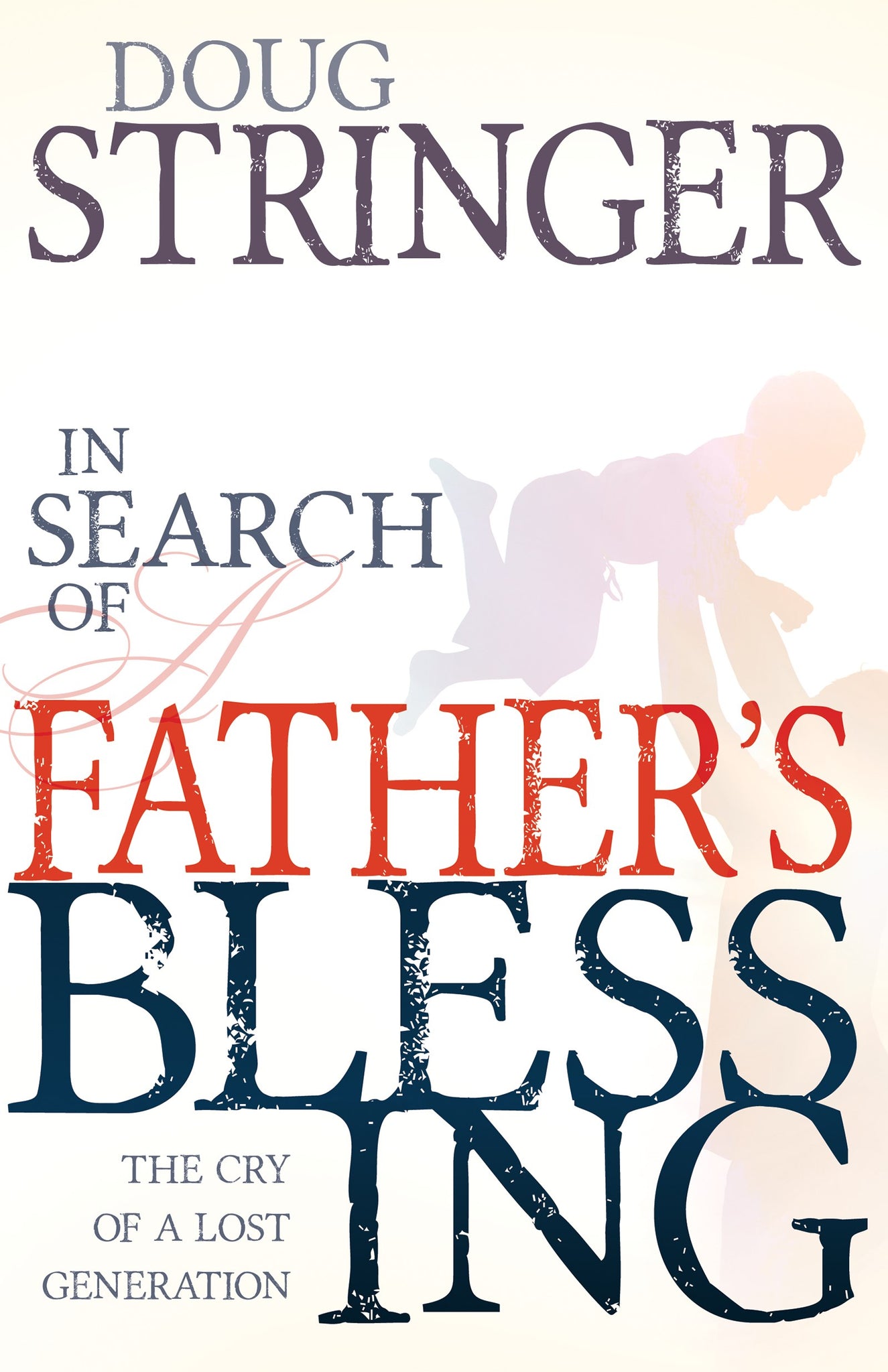 In Search Of A Fathers Blessing