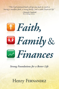 Faith, Family & Finances: Strong Foundations for a Better Life