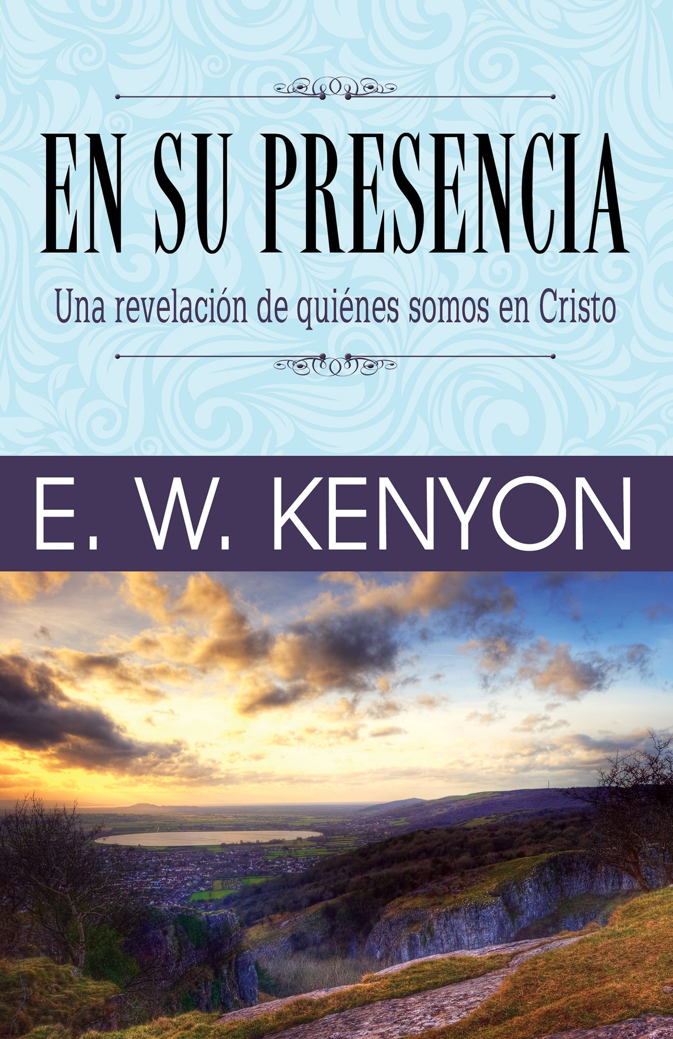 (Spanish Edition) In His Presence: A Revelation of Who We Are in Christ