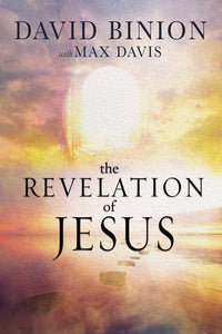 Revelation of Jesus by David Binion and Max Davis