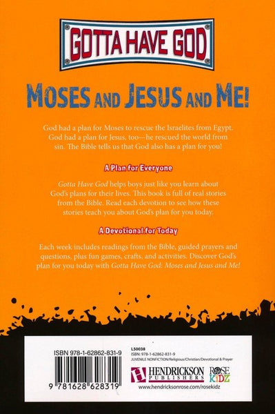 Moses and Jesus and Me!: 13-Week Devotional for Boys Ages 10-12; Discovering Jesus in the Old Testament Stories of Moses (Gotta Have God)