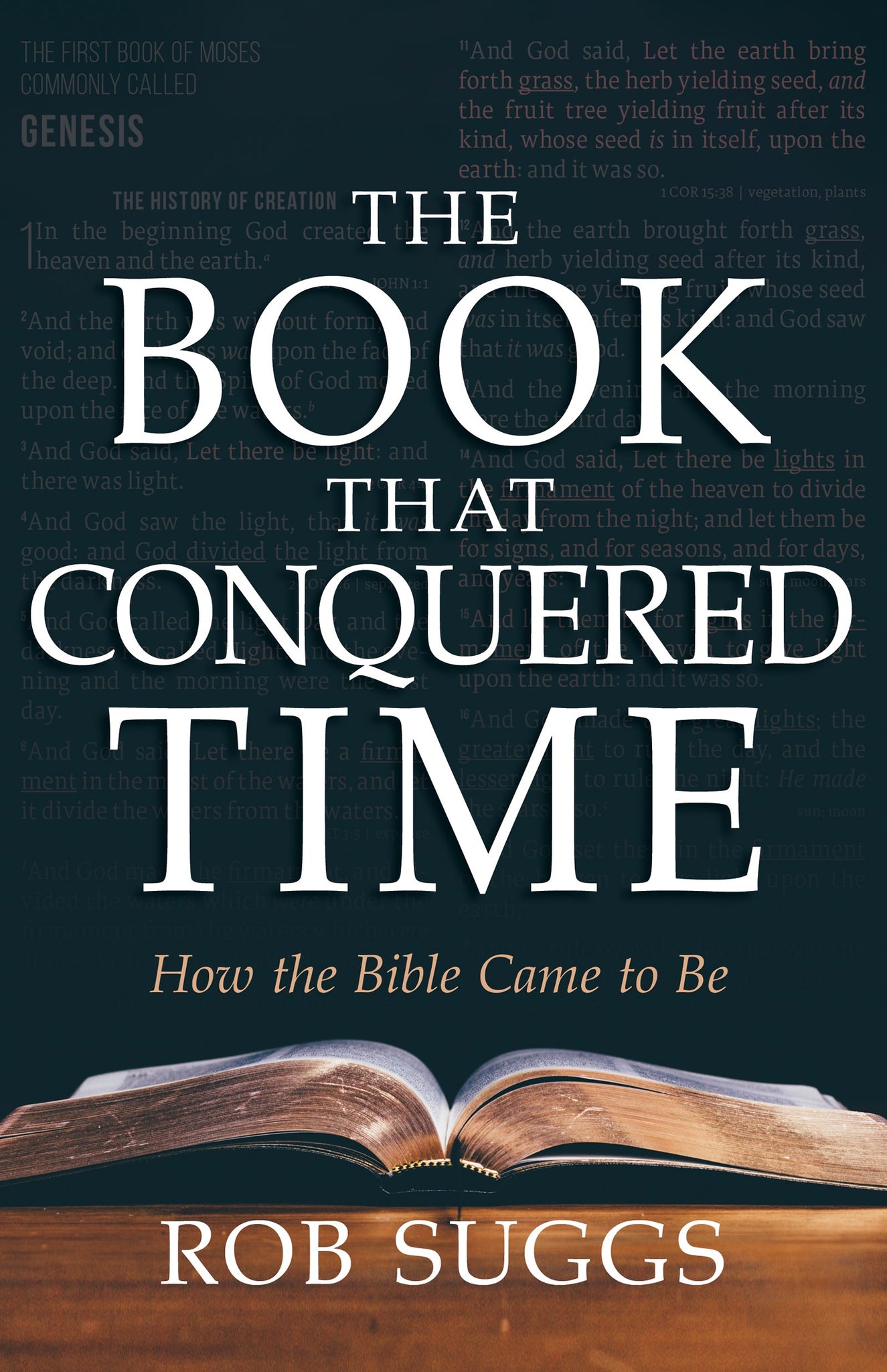 Book That Conquered Time: How The Bible Came To Be