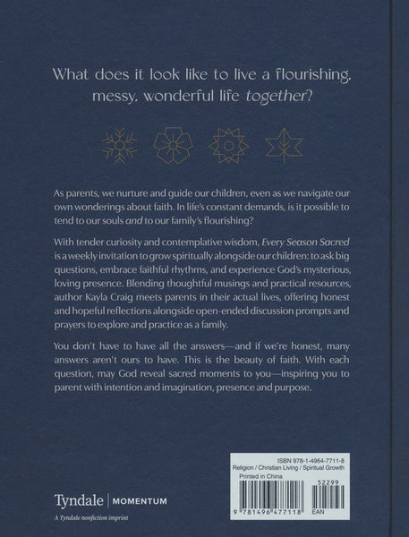 Every Season Sacred: Reflections, Prayers, and Invitations to Nourish Your Soul and Nurture Your Family Throughout the Year by Kayla Craig