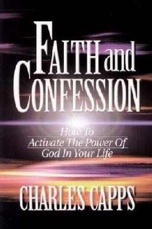 Faith And Confession by Charles Capps (Author)