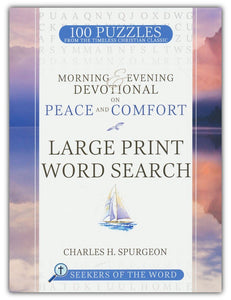 Morning & Evening Devotional on Peace and Comfort Large Print Word Search: 100 Puzzles from Charles H. Spurgeon’s Classic Devotional