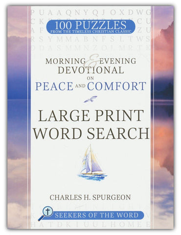 Morning & Evening Devotional on Peace and Comfort Large Print Word Search: 100 Puzzles from Charles H. Spurgeon’s Classic Devotional