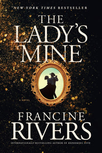 The Lady's Mine: A Lighthearted Christian Romance Novel set in the 1870s California Gold Rush