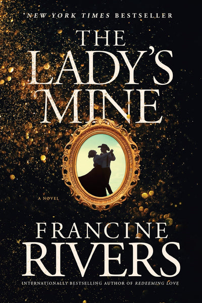 The Lady's Mine: A Lighthearted Christian Romance Novel set in the 1870s California Gold Rush