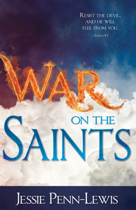 W*r on the Saints by Jessie Penn-Lewis