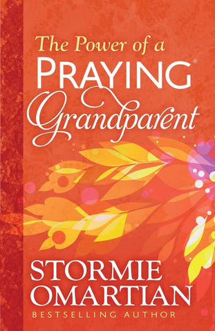 The Power of a Praying Grandparent: Stormie Omartian