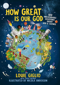 How Great Is Our God: 100 Indescribable Devotions About God & Science