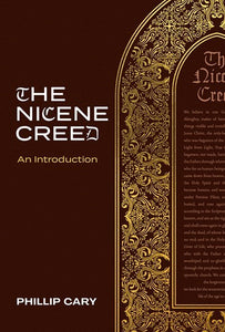 Nicene Creed by Cary Phillip - A Book on Religion & Philosophy