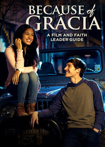 Because of Grácia: A Film and Faith Leaders Guide