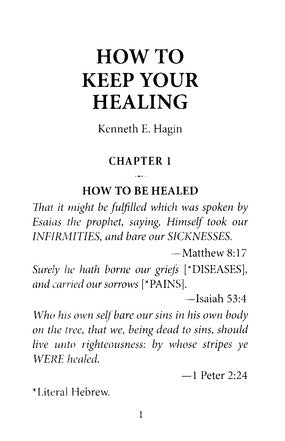 How to Keep Your Healing by Kenneth E. Hagin: Fight to Keep Your Healing with Faith and Biblical Principles