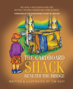 The Cardboard Shack Beneath the Bridge: Helping Children Understand Homelessness (Compassion)